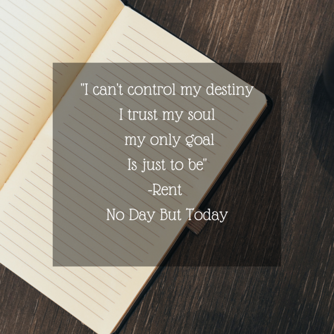 I can't control my destinyI trust my soul, my only goalIs just to be.png