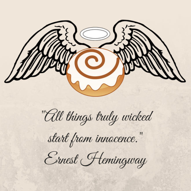 All things truly wicked start from innocence. Ernest Hemingway.png